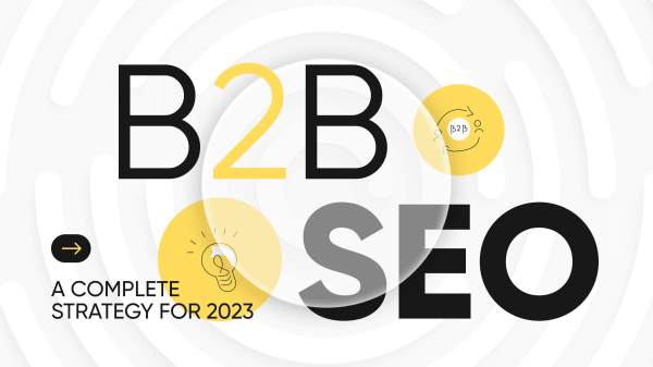 2023 B2B SEO Strategy